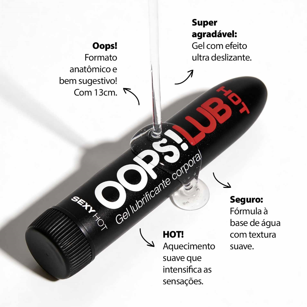 Detalhes do Gel Lubrificante Oops! Hot: formato anat�mico, efeito aquecimento suave e f�rmula � base d'�gua