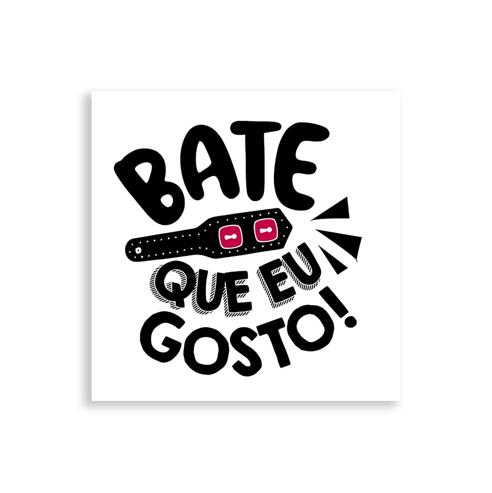 Tatuagem Tempor�ria Sensual Bate Que EU Gosto Preta | Detalhe do design criativo com a frase 'BATE QUE EU GOSTO!'